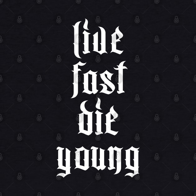 Live Fast Die Young by DankFutura